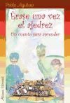 &Eacute;rase una vez el ajedrez