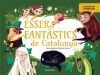 &Eacute;ssers fant&agrave;stics de Catalunya. Llibre pop-up