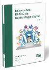 Éxito online: El ABC de tu estrategia digital