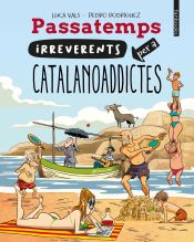 Portada de Passatemps irreverents per a catalanoaddictes