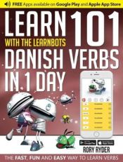 Portada de Learn 101 Danish Verbs in 1 Day with the Learnbots
