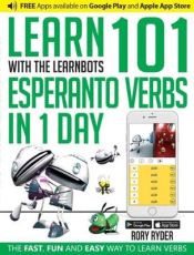 Portada de Learn 101 Esperanto Verbs in 1 Day with the Learnbots