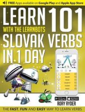 Portada de Learn 101 Slovak Verbs in 1 Day with the Learnbots