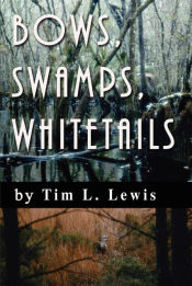 Portada de Bows, Swamps, Whitetails
