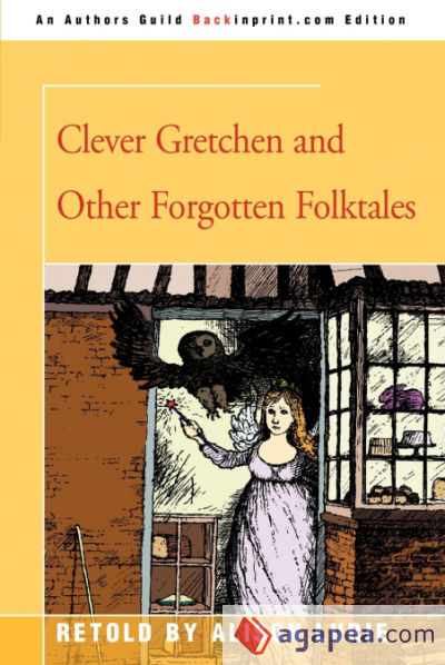 Clever Gretchen and Other Forgotten Folktales