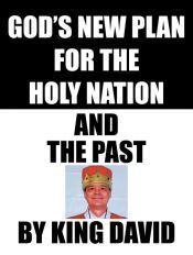 Portada de God&acirc;s New Plan for the Holy Nation and the Past