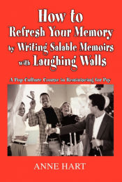 Portada de How to Refresh Your Memory by Writing Salable Memoirs with Laughing Walls