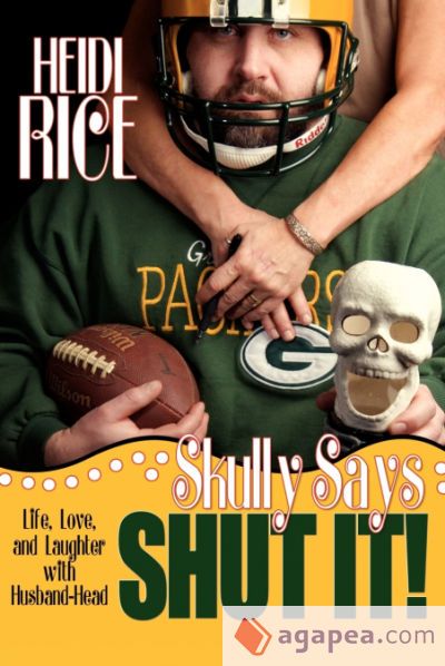 Skully Says SHUT IT! Skully Says SHUT IT!