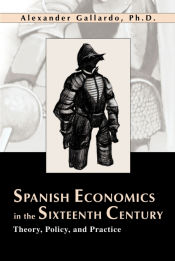 Portada de Spanish Economics in the Sixteenth Century