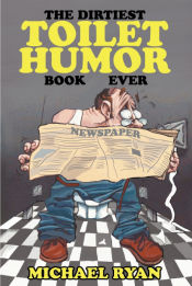 Portada de The Dirtiest Toilet Humor Book Ever