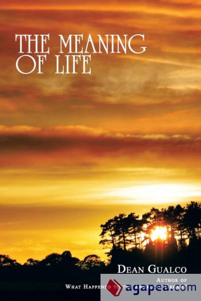 The Meaning of Life The Meaning of Life