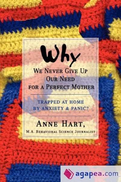 Why We Never Give Up Our Need for a Perfect Mother Why We Never Give Up Our Need for a Perfect Mother
