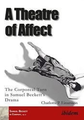 Portada de A Theatre of Affect. The Corporeal Turn in Samuel Beckett's Drama