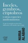 &Iacute;nceles, gymbros, criptobros y otras especies antifeministas
