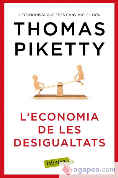 L'economia de les desigualtats L'economia de les desigualtats