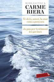 Portada de Te deix, amor, la mar com a penyora. Jo pos per testimoni les gavines