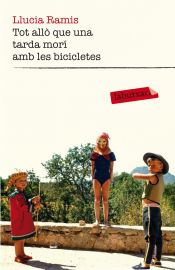 Portada de Tot allò que una tarda morí amb les bicicletes