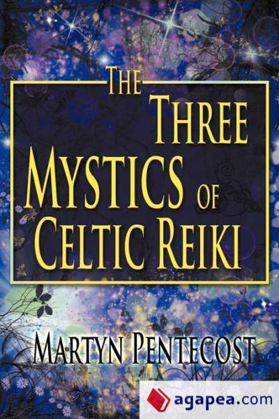 The Three Mystics of Celtic Reiki