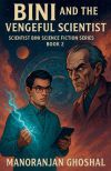 Bini And The Vengeful Scientist