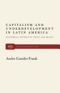 Portada de Capitalism and Underdevelopment in Latin America: Historical Studies of Chile and Brazil