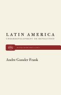 Portada de Latin America: Underdevelopment or Revolution