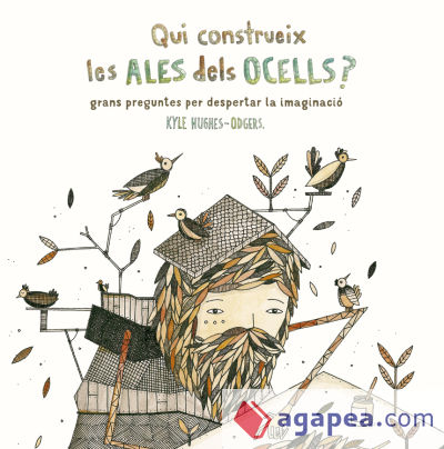 Qui construeix les ales dels ocells? Grans preguntes per despertar la imaginació