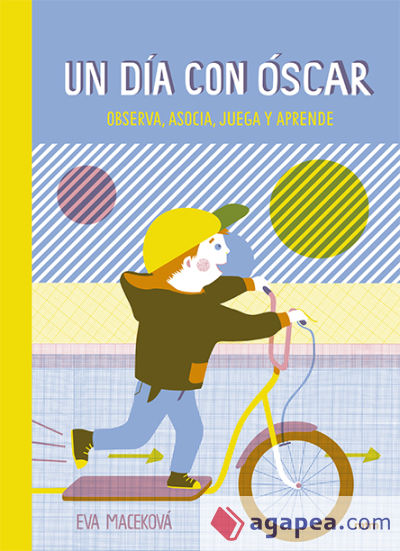Un día con Óscar Observa, asocia, juega y aprende