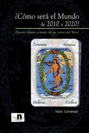 Portada de ¿Cómo será el mundo de 2010 a 2020?