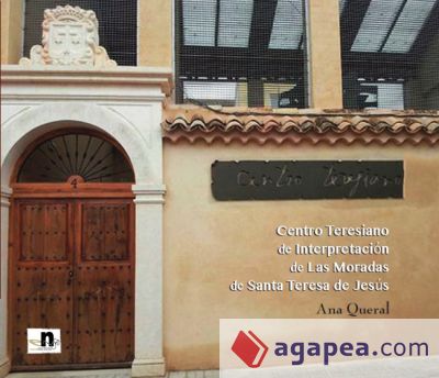 Centro teresiano de interpretación de las moradas de Santa Teresa de Jesús