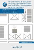 Portada de Órdenes de producción, equipos y páginas maestras para la maquetación y compaginación de productos gráficos. ARGP0110 (Ebook)