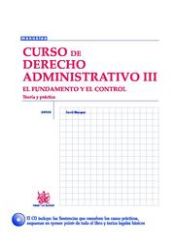 Curso de Derecho Administrativo III El fundamento y el control