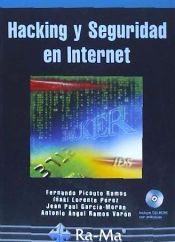 HACKING Y SEGURIDAD EN INTERNET. INCLUYE CD-ROM.