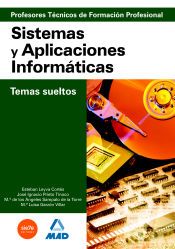 Cuerpo de Profesores Técnicos de Formación Profesional. Sistemas y Aplicaciones Informáticas. Temas Sueltos