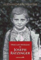 Tras las huellas de Joseph Ratzinger