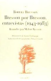 Bresson por Bresson, entrevistas 1943-1983