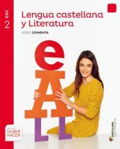 lengua castellana y literatura serie comenta 2 eso saber hacer
