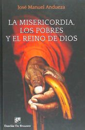 La misericordia, los pobres y el Reino de Dios