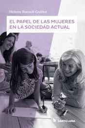 el papel de las mujeres en la sociedad actual
