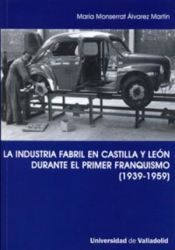 INDUSTRIA FABRIL CASTILLA Y LEON DURANTE PRIMER FRANQUISMO