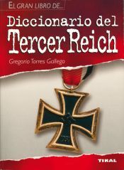 DICCIONARIO DEL TERCER REICH (EL GRAN LIBRO DE...)