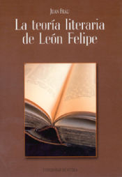 TEORIA LITERARIA DE LEON FELIPE.