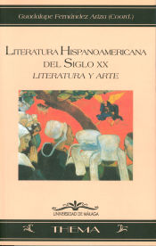 Literatura hispanoamericana del siglo XX. (Literatura y Arte): Literatura y Arte