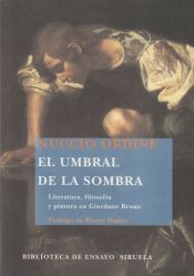 EL UMBRAL DE LA SOMBRA: LITERATURA, FILOSOFIA Y PINTURA EN GIORDANO BRUNO