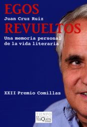 Egos revueltos.Una memoria personal de la vida literaria