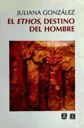 El Ethos, destino del hombre