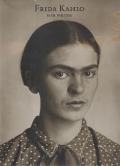 FRIDA KAHLO SUS FOTOS (INGLES)