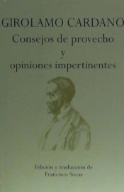 GIROLAMO CARDANO. CONSEJOS DE PROVECHO Y OPINIONES IMPERTINENTES