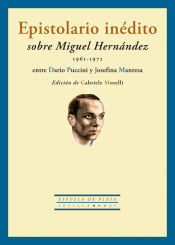 EPISTOLARIO INEDITO SOBRE MIGUEL HERNANDEZ 1961-1971