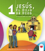 JESUS. EL HIJO DE DIOS 1 CUADERNO COMPLEMENTARIO AL CATECIS