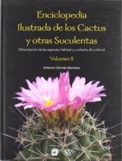 Enciclopedia ilustrada de los cactus y otras suculentas Vol II